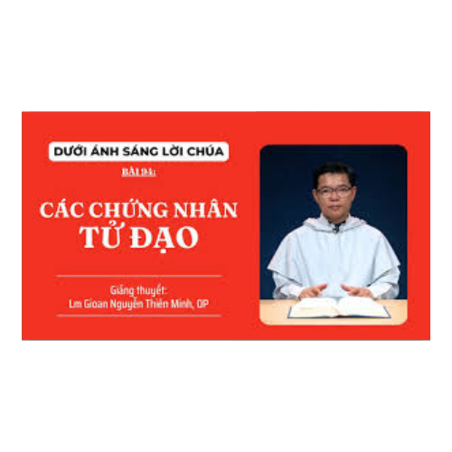 Bài 94: Các chứng nhân tử đạo